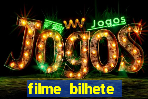 filme bilhete premiado completo dublado